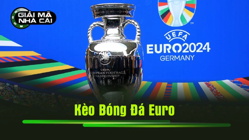 kèo bóng đá Euro