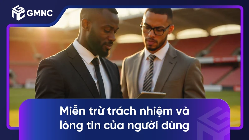Miễn trừ trách nhiệm và lòng tin của người dùng