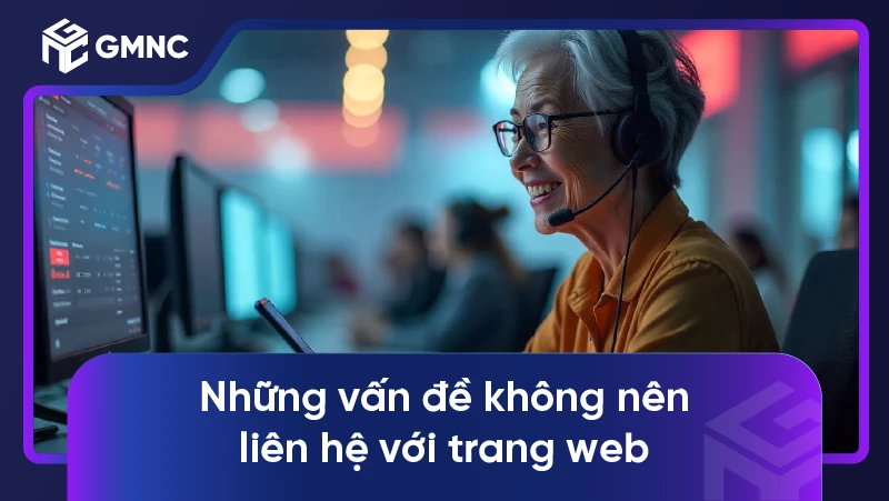 Những vấn đề không nên liên hệ với trang web