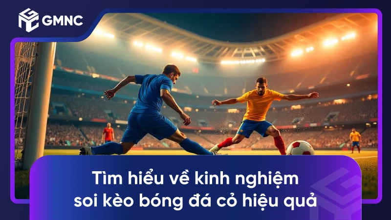 Tìm hiểu về kinh nghiệm soi kèo bóng đá cỏ hiệu quả