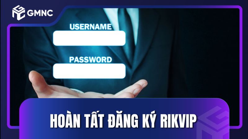 Hoàn tất đăng ký Rikvip