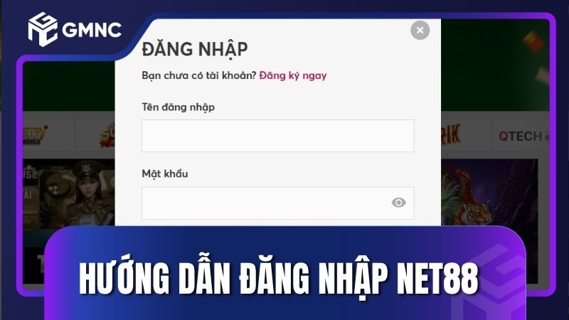 Hướng dẫn cách đăng nhập NET88 cho bạn mới
