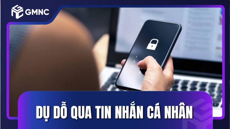 Dụ dỗ qua tin nhắn cá nhân, kèm đường dẫn giả