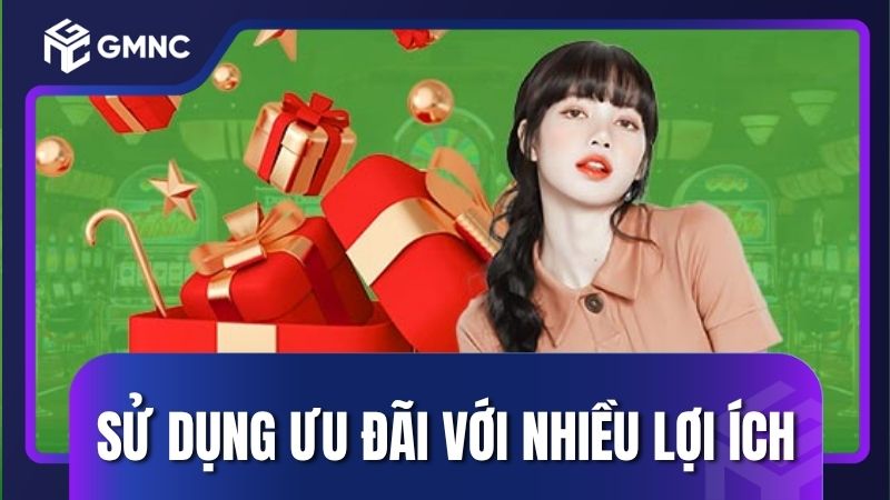 Sử dụng ưu đãi từ nhà cái với nhiều lợi ích