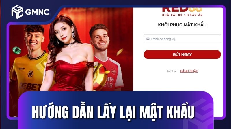 Hướng dẫn lấy lại mật khẩu Red88 chi tiết 