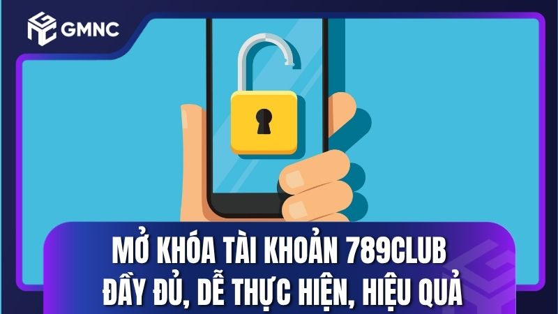 Mở khóa tài khoản 789Club