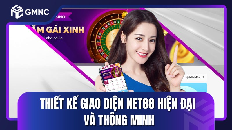 Thiết kế giao diện NET88 hiện đại và thông minh