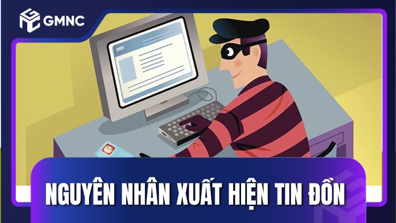 Nguyên nhân xuất hiện tin đồn