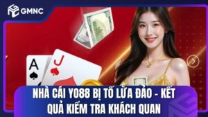 Nhà cái Yo88 bị tố lừa đảo