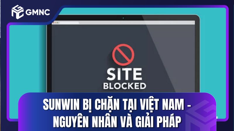 Sunwin bị chặn tại Việt Nam